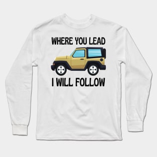 Where You Lead I Will Follow II - Car - Outdoors - White - Gilmore Long Sleeve T-Shirt